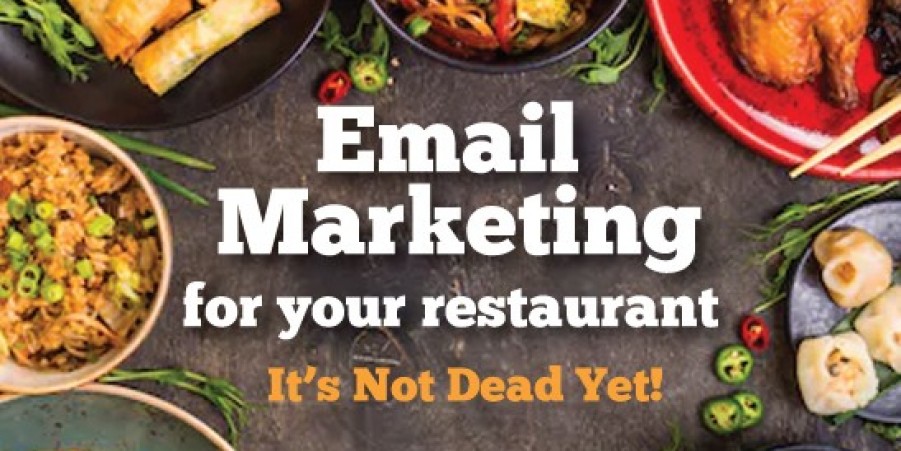 Email Marketing For Your Restaurant . . . Is It Dead Yet?