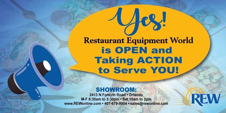 Restaurant Equipment World (REW) is OPEN and Taking ACTION to Serve YOU!